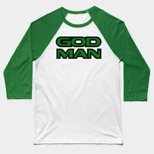 CHRISTIANITY: GOD MAN Baseball T-Shirt